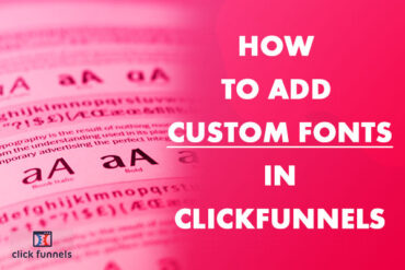 How to add custom fonts in Clickfunnels