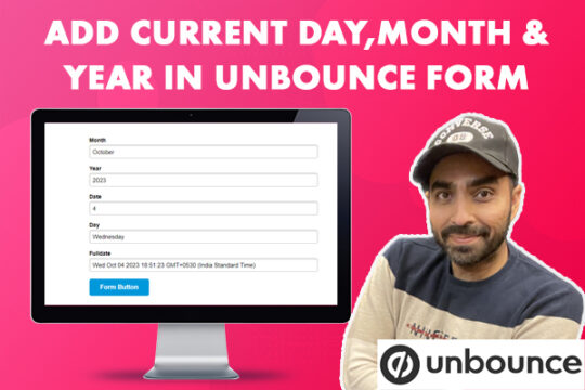 Add Current Date/Month/Year in Unbounce form field